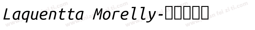 Laquentta Morelly字体转换